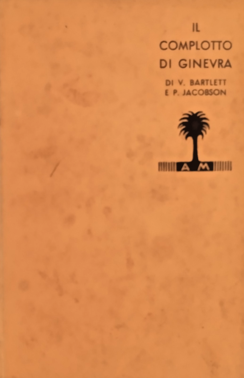 IL COMPLOTTO DI GINEVRA V Bartlett P Jacobson 1934 Mondadori …