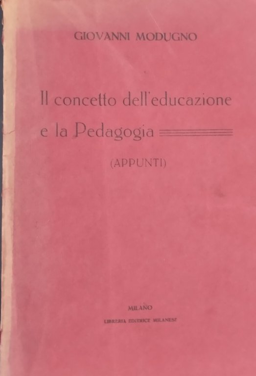 IL CONCETTO DELL'EDUCAZIONE E LA PEDAGOGIA di Giovanni Modugno Libro … | Immagine Gallery 2