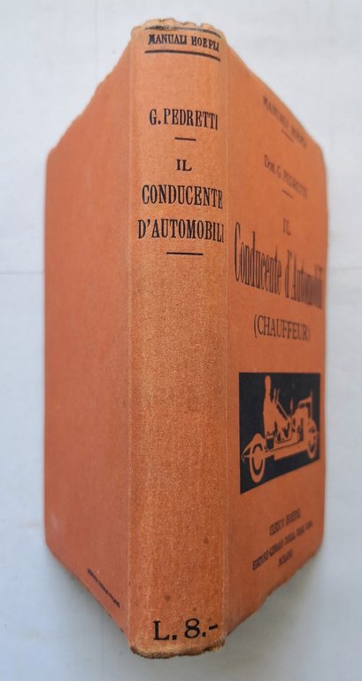 IL CONDUCENTE D'AUTOMOBILI CHAUFFEUR di Pedretti 1922 Hoepli Manuali Libro …