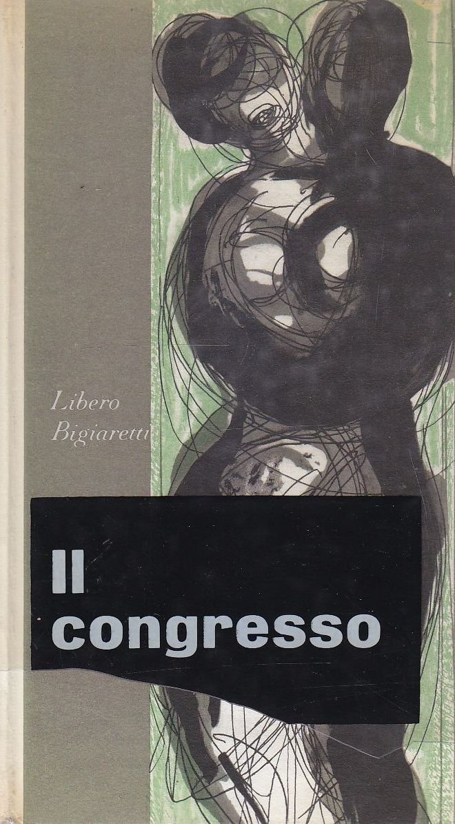 IL CONGRESSO di Libero Bigiaretti 1963 Bompiani I edizione libro …