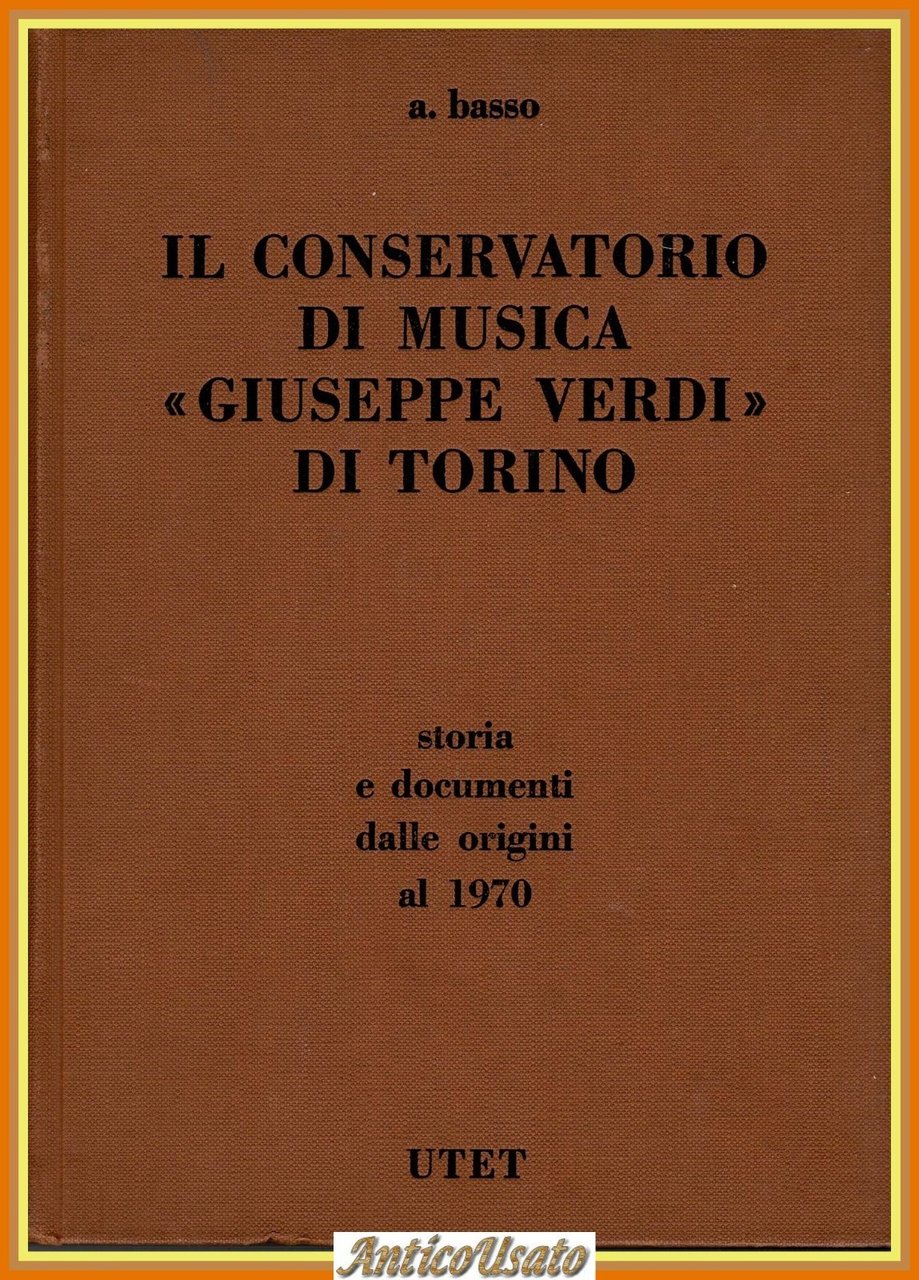 IL CONSERVATORIO DI MUSICA GIUSEPPE VERDI TORINO A Basso 1971 …