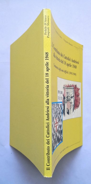 IL CONTRIBUTO DEI CATTOLICI ANDRIESI ALLA VITTORIA 18 APRILE 1948 …