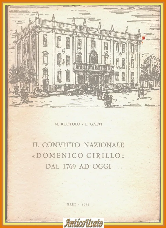 IL CONVITTO NAZIONALE DOMENICO CIRILLO di Ruotolo Gatti 1769 a …