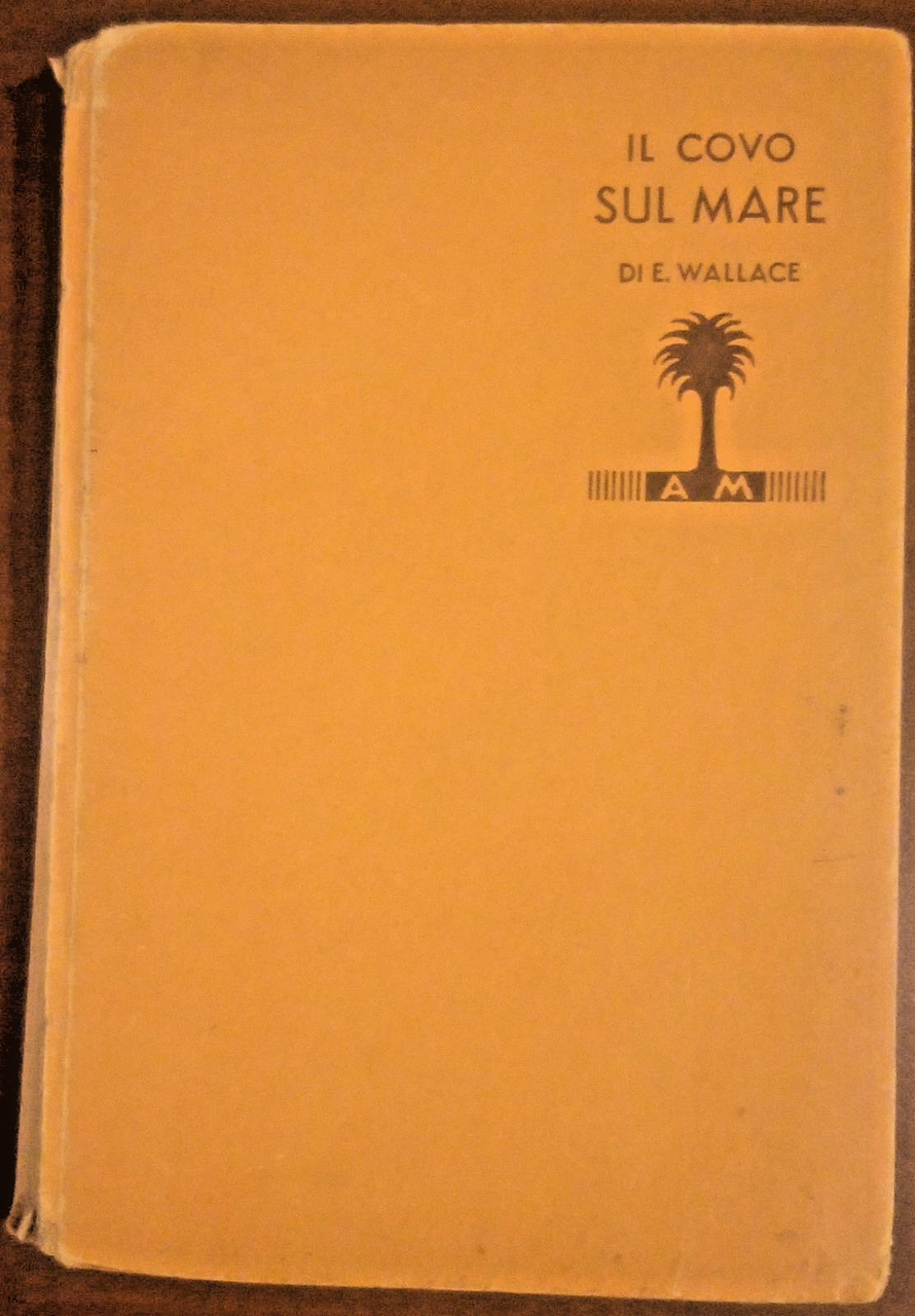 IL COVO SUL MARE di Edgar Wallace 1932 Mondadori libri …