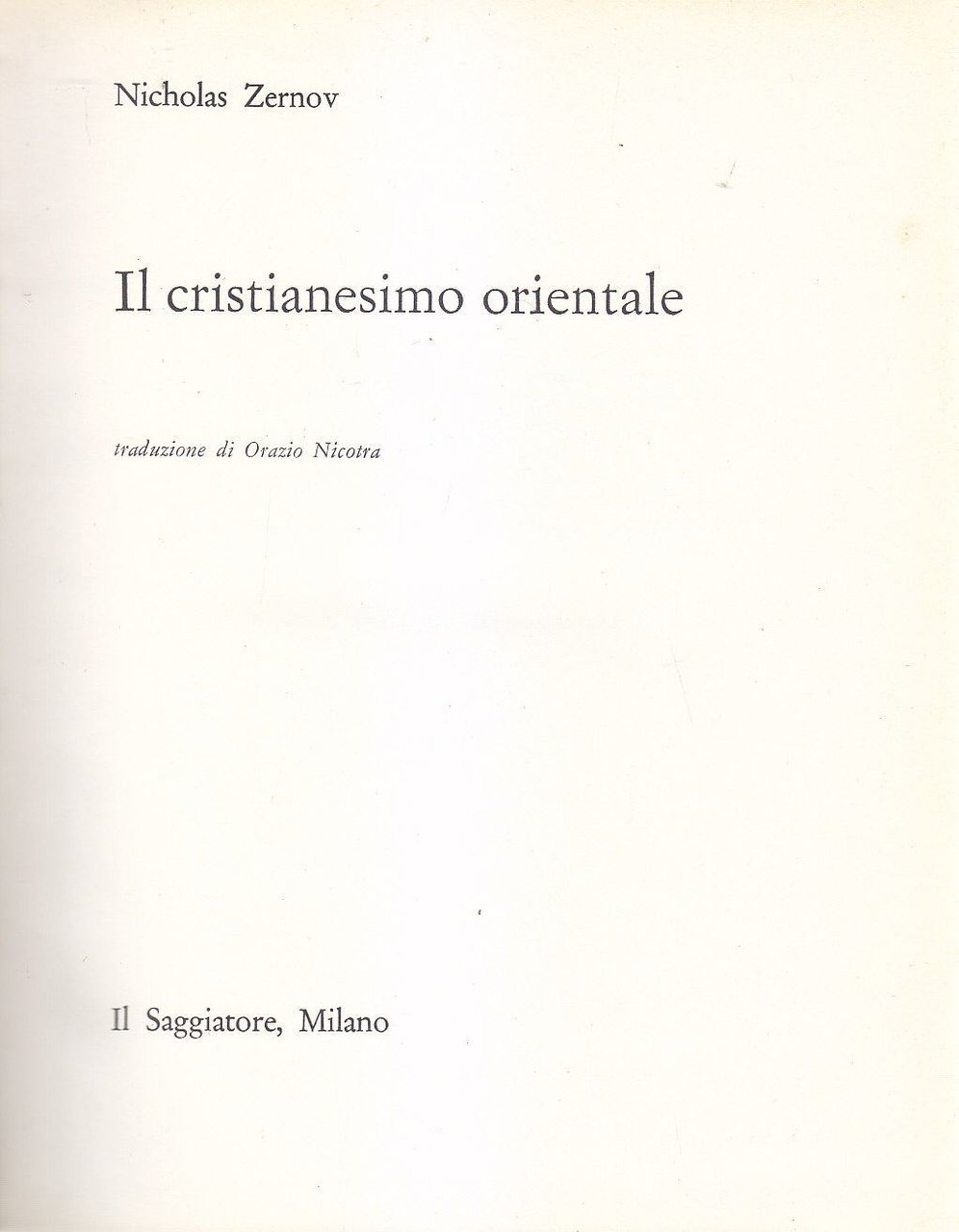 Il Cristianesimo Orientale di Nicholas Zernov 1961 Il Saggiatore libro …