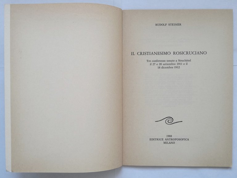IL CRISTIANESIMO ROSICRUCIANO di Rudolf Steiner 1988 Editrice Antroposofica Libr