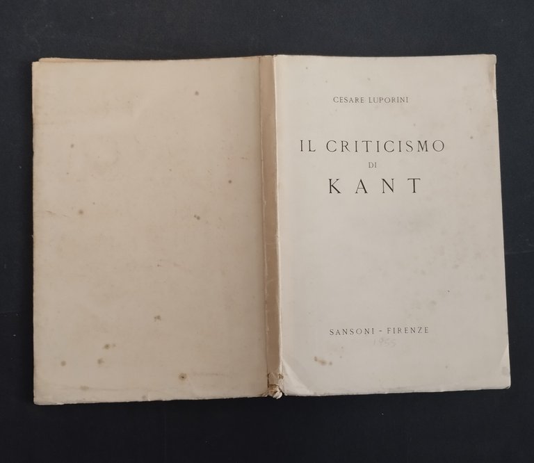 IL CRITICISMO DI KANT di Cesare Luporini 1955 Sansoni Libro …
