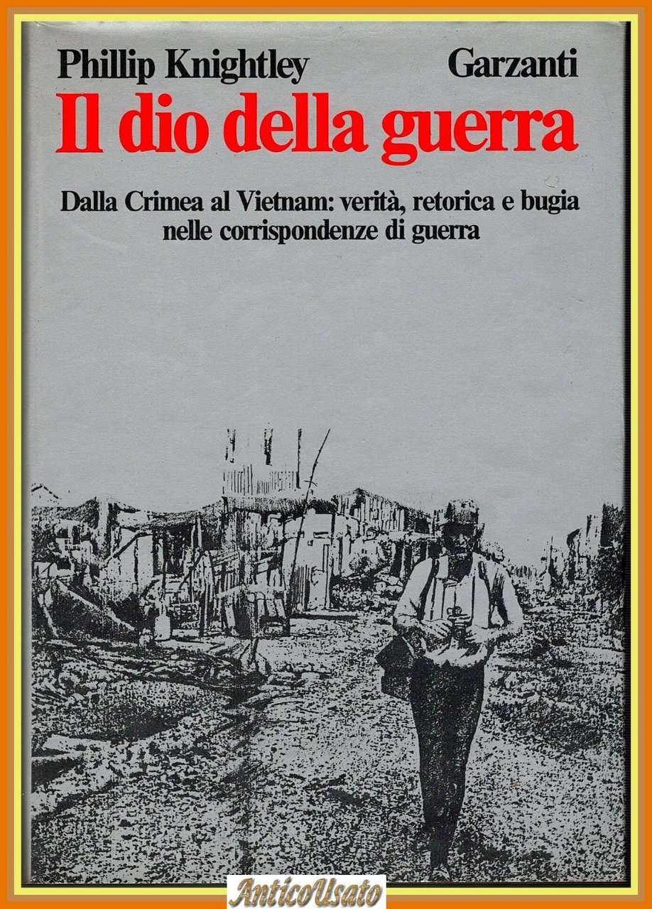 IL DIO DELLA GUERRA di Phillip Knightley 1978 Garzanti Libro …