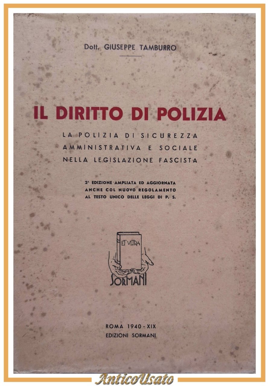 IL DIRITTO DI POLIZIA di Giuseppe Tamburro 1940 Edizioni Sormani …
