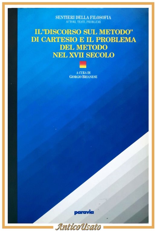 IL DISCORSO SUL METODO DI CARTESIO E IL PROBLEMA NEL XVII SECOLO 1988 Libro del