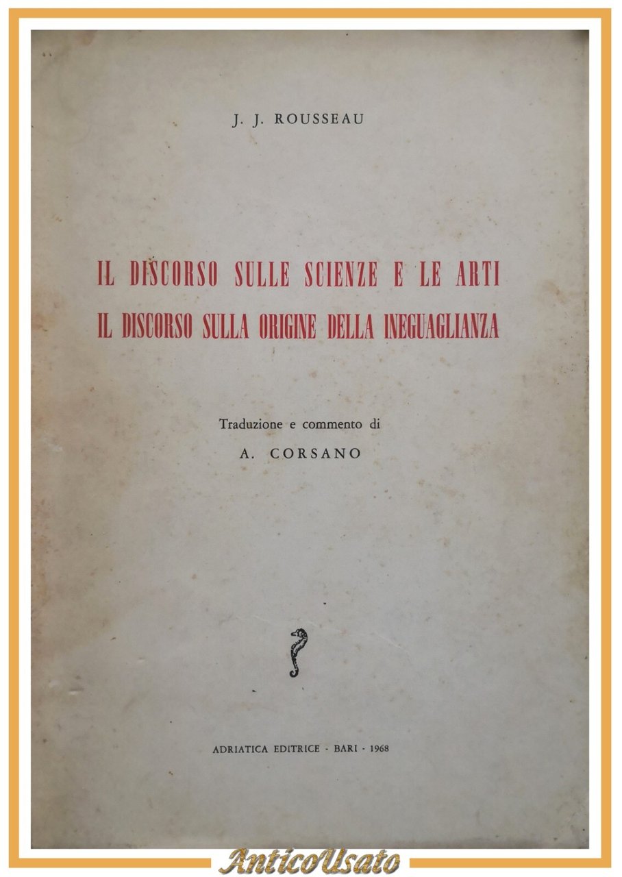 IL DISCORSO SULLE SCIENZE E LE ARTI di Rousseau 1968 …