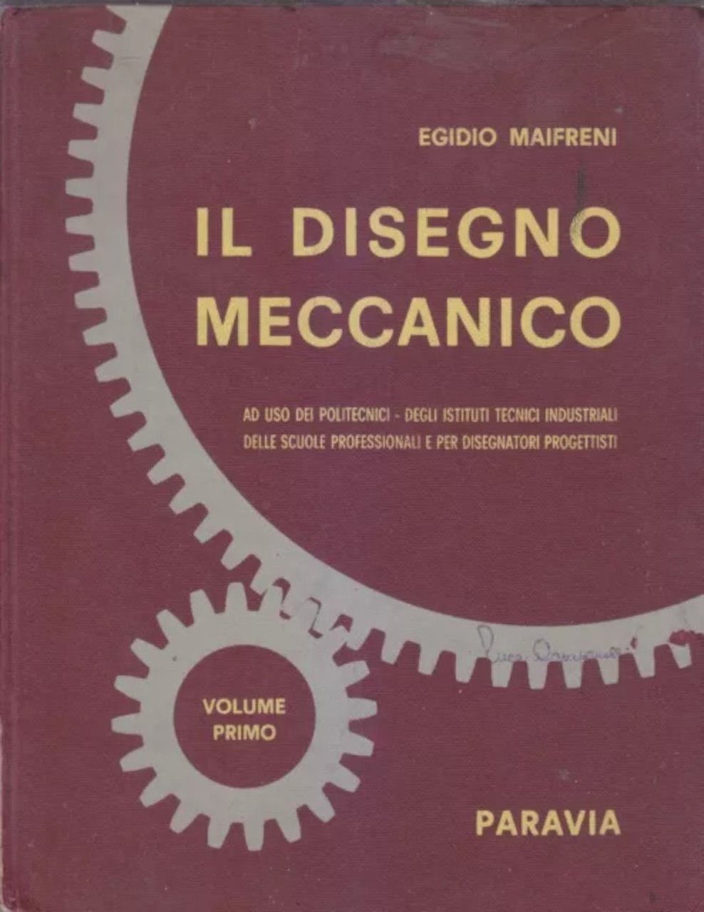 IL DISEGNO MECCANICO Volume I di Egidio Maifreni 1962 Libro … | Immagine principale
