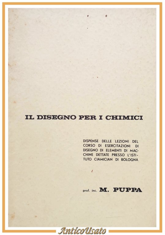 IL DISEGNO PER I CHIMICI di Mario Puppa 1974 libro …