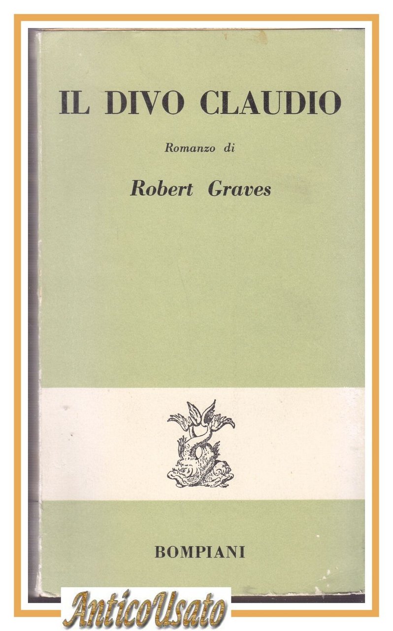 IL DIVO CLAUDIO Romanzo di Robert Graves 1958 Bompiani Libro …