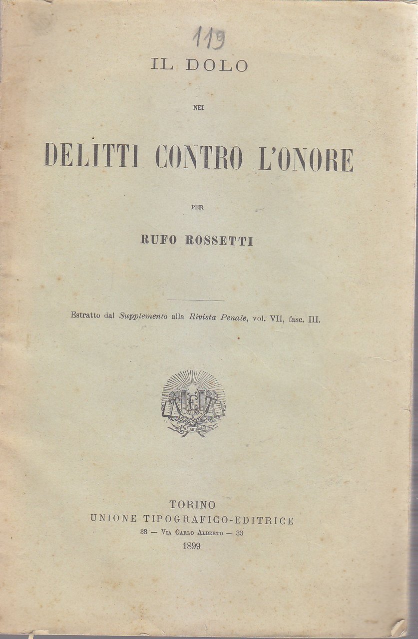 IL DOLO NEI DELITTI CONTRO L'ONORE di Rufo Rossetti 1899 …