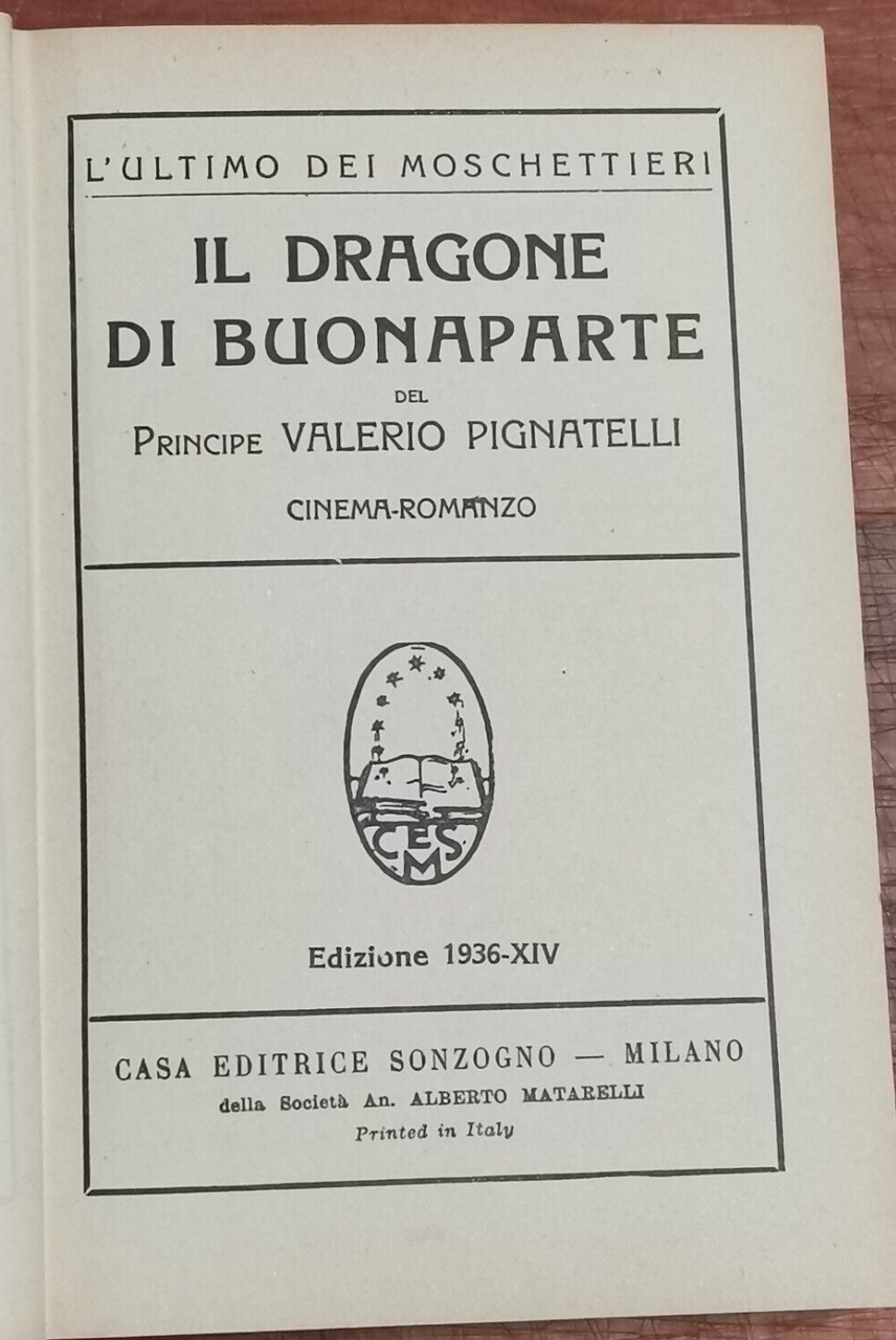 IL DRAGONE DI BUONAPARTE di Valerio Pignatelli 1936 Sonzogno libro …