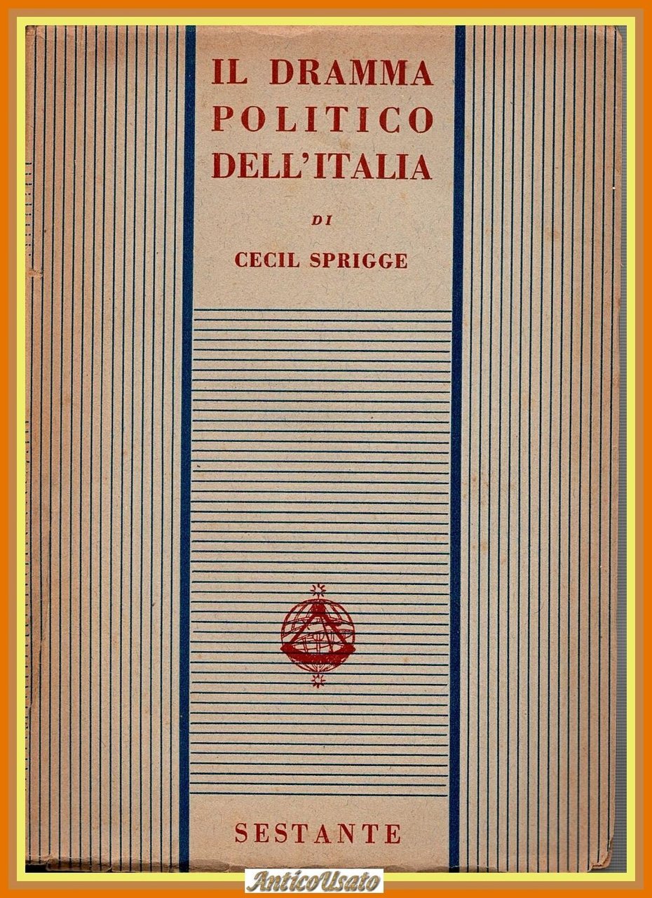 IL DRAMMA POLITICO DELL'ITALIA di Cecil Sprigge 1945 Sestante Libro …