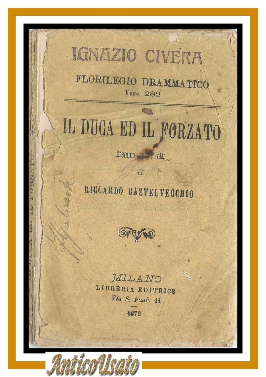IL DUCA ED IL FORZATO di Riccardo Castelvecchio 1876 Libretto …