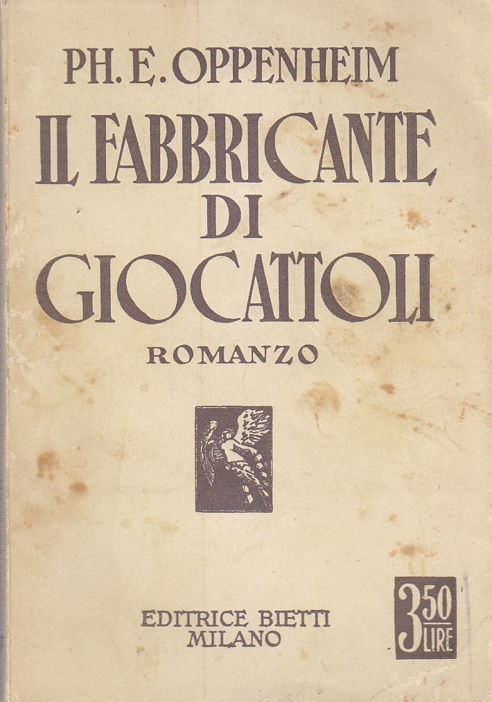 Il Fabbricante Di Giocattoli Romanzo di Oppenheim 1932 Bietti Editrice …