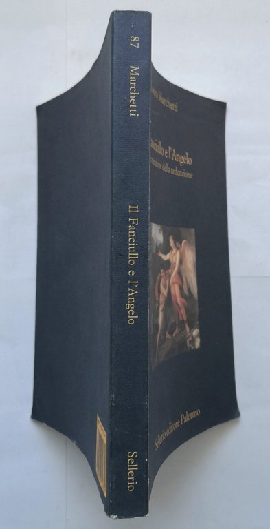 IL FANCIULLO E L'ANGELO di Laura Marchetti 1996 Sellerio Libro …