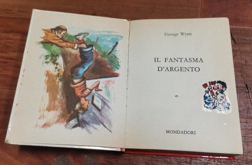 IL FANTASMA D'ARGENTO di George Wyatt 1967 Mondadori collana la …