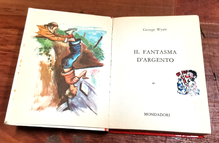 IL FANTASMA D'ARGENTO di George Wyatt 1967 Mondadori la stella …