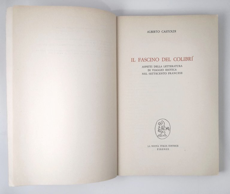 IL FASCINO DEL COLIBRÍ di Alberto Castoldi 1972 letteratura francese …