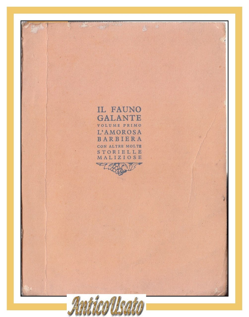 IL FAUNO GALANTE l'amorosa barbiera di Marinetti Pitigrilli Alvaro Campanile …