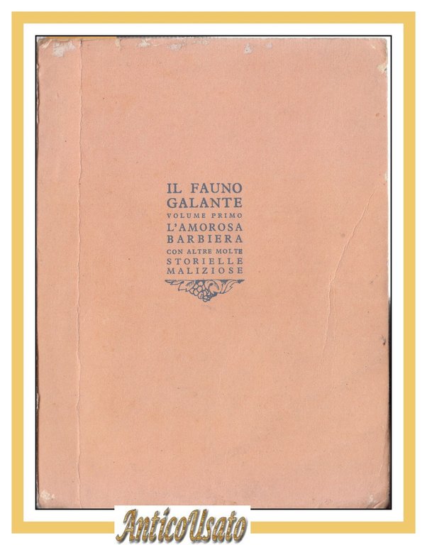 IL FAUNO GALANTE l'amorosa barbiera di Marinetti Pitigrilli Alvaro Campanile ecc