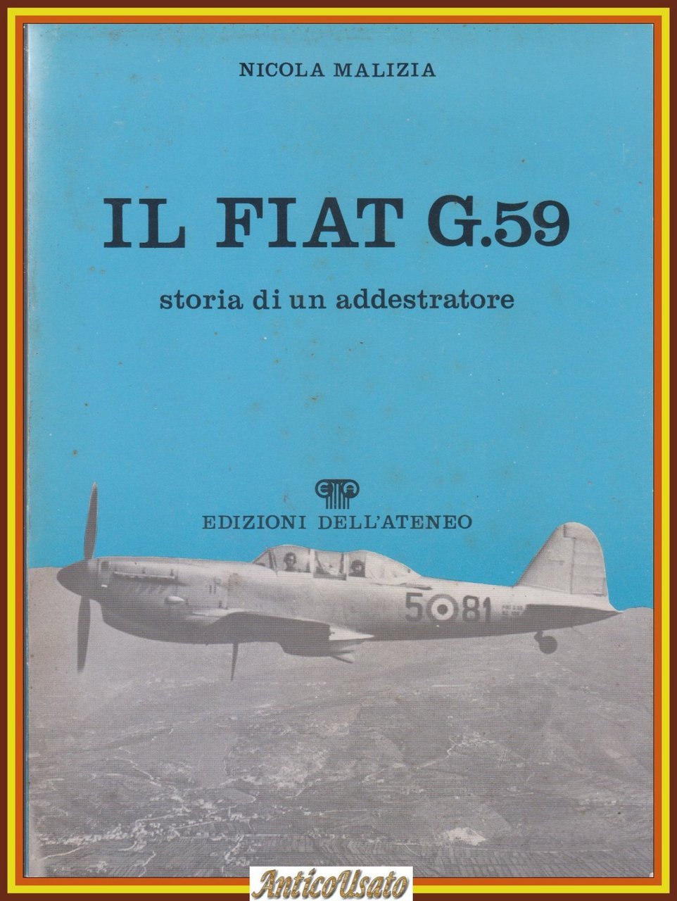IL FIAT G 59 storia di un addestratore di Nicola …