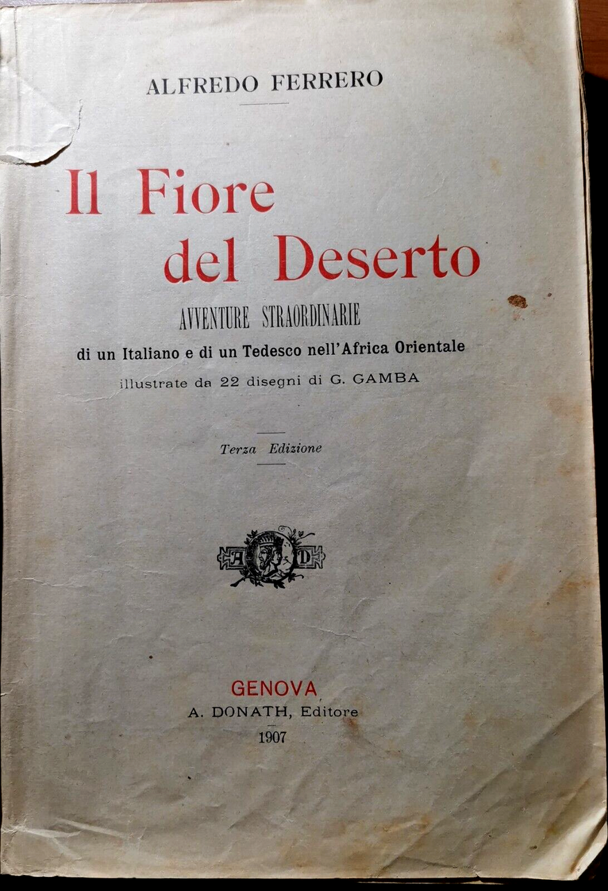 IL FIORE DEL DESERTO di Alfredo Ferrero 1907 Libro Avventure …