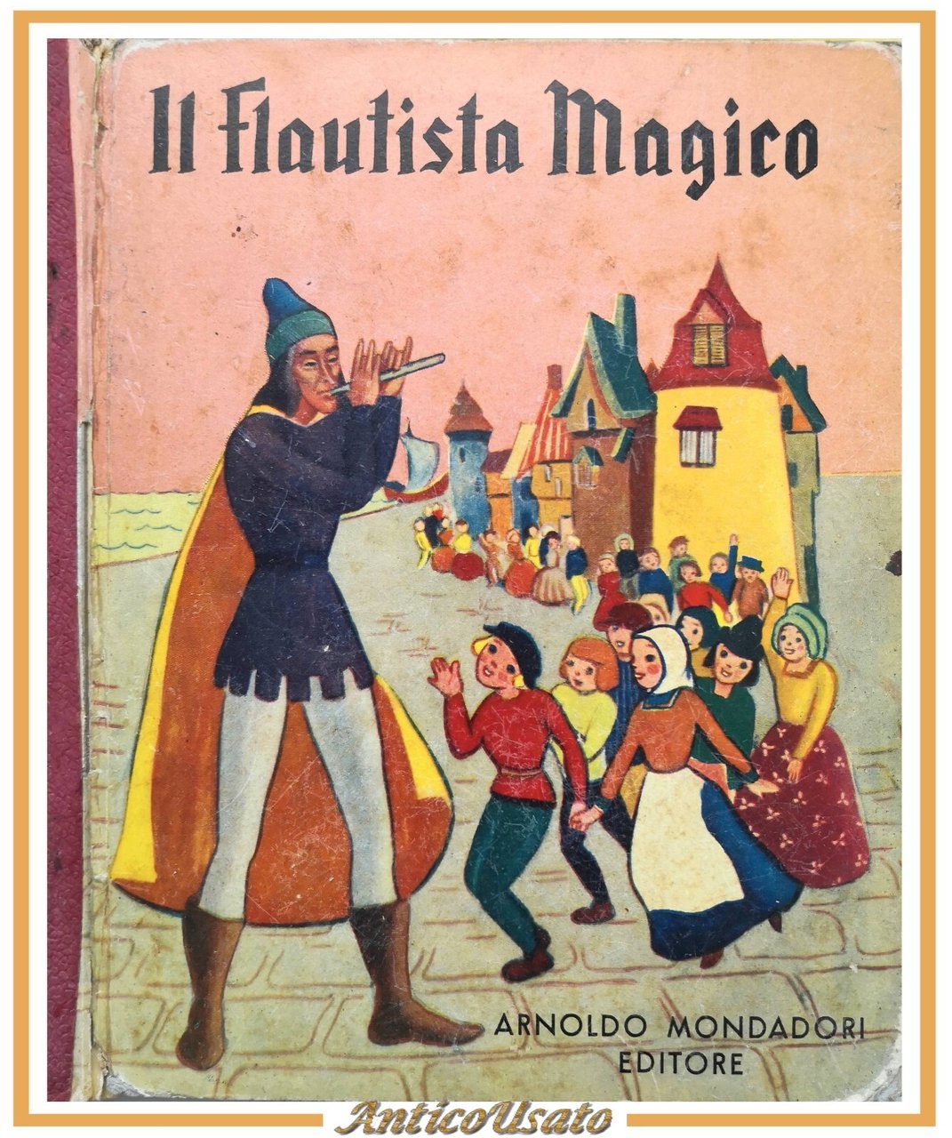 IL FLAUTISTA MAGICO 1950 Mondadori libro fiabe illustrato da Salvador …