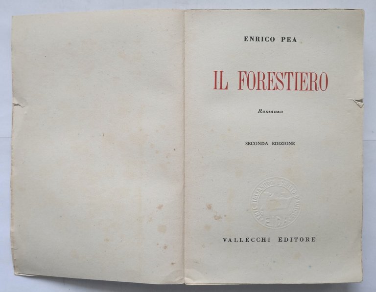 IL FORESTIERO romanzo di Enrico Pea 1943 Vallecchi libro II …