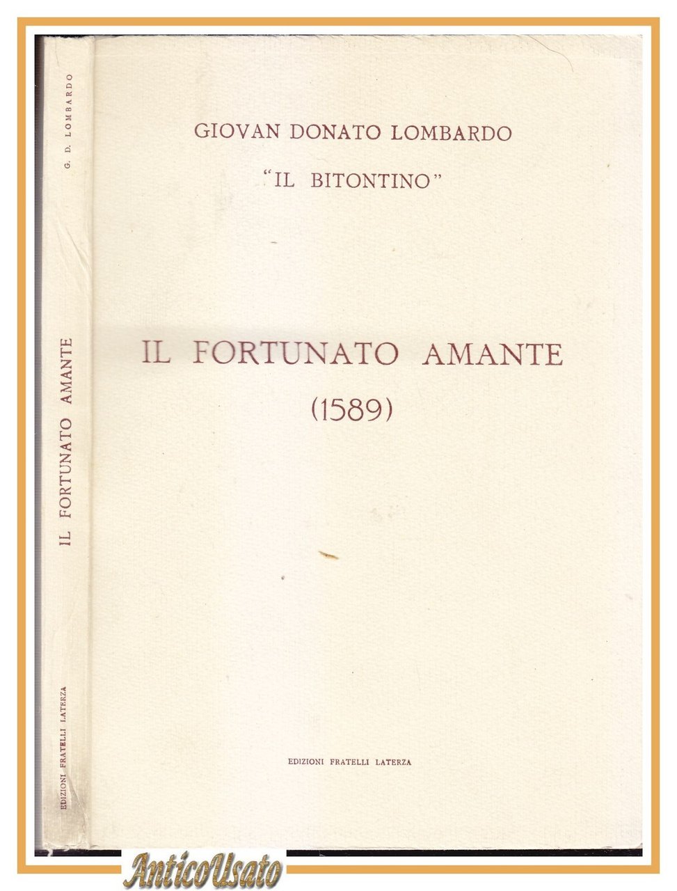 IL FORTUNATO AMANTE 1589 di Giovan Donato Lombardo Il Bitontino …