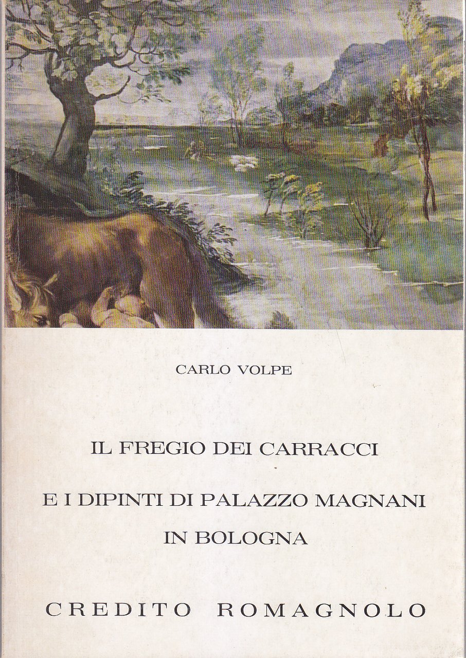 IL FREGIO DEI CARRACCI E I DIPINTI DI PALAZZO MAGNANI …