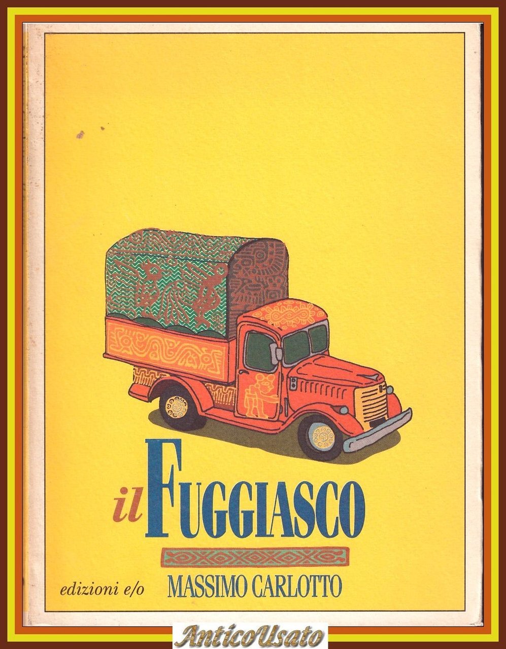 IL FUGGIASCO di Massimo Carlotto 1995 Edizioni e/o I edizione …