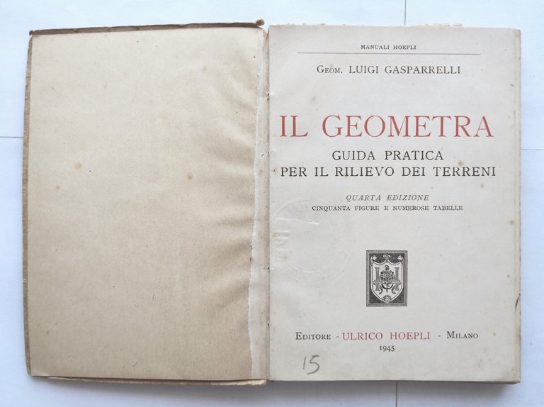 IL GEOMETRA di Luigi Gasparrelli 1945 Hoepli Libro Guida pratica …