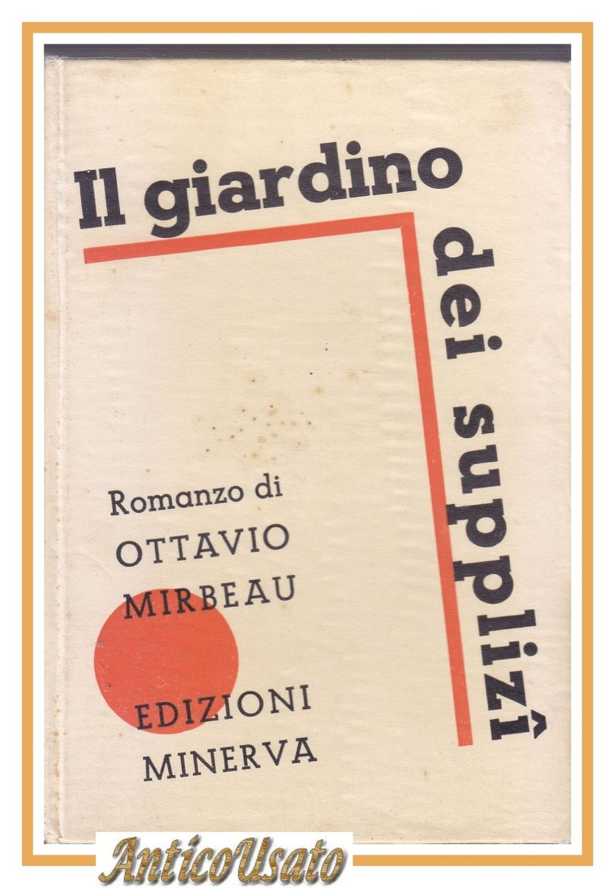 IL GIARDINO DEI SUPPLIZI Romanzo di Ottavio Mirbeau - Edizioni …