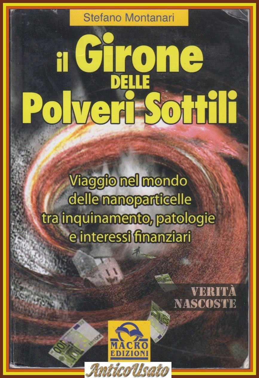 IL GIRONE DELLE POLVERI SOTTILI di Stefano Montanari 2008 Autografato …