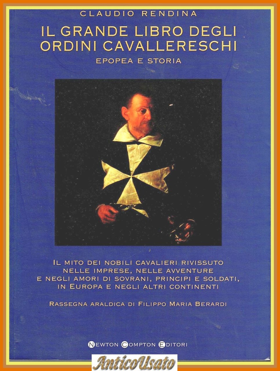 IL GRANDE LIBRO DEGLI ORDINI CAVALLERESCHI di Claudio Rendina 2006 … | Immagine principale
