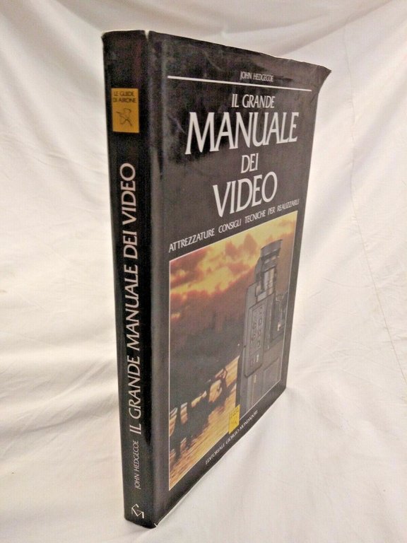 IL GRANDE MANUALE DEI VIDEO di John Hedgecoe 1991 Mondadori