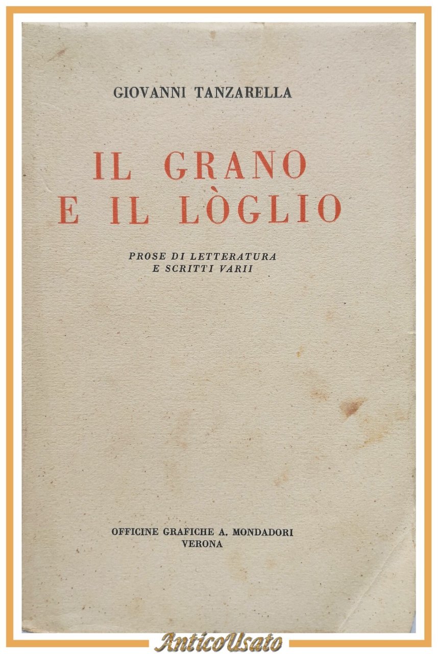 IL GRANO E IL LOGLIO prose letteratura di Giovanni Tanzarella …