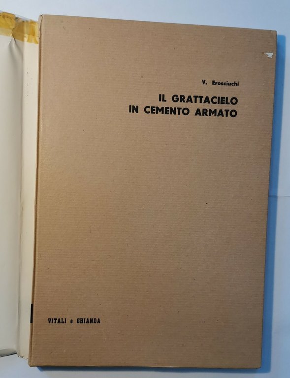 IL GRATTACIELO IN CEMENTO ARMATO di V Erosciuchi 1961 Vitali …