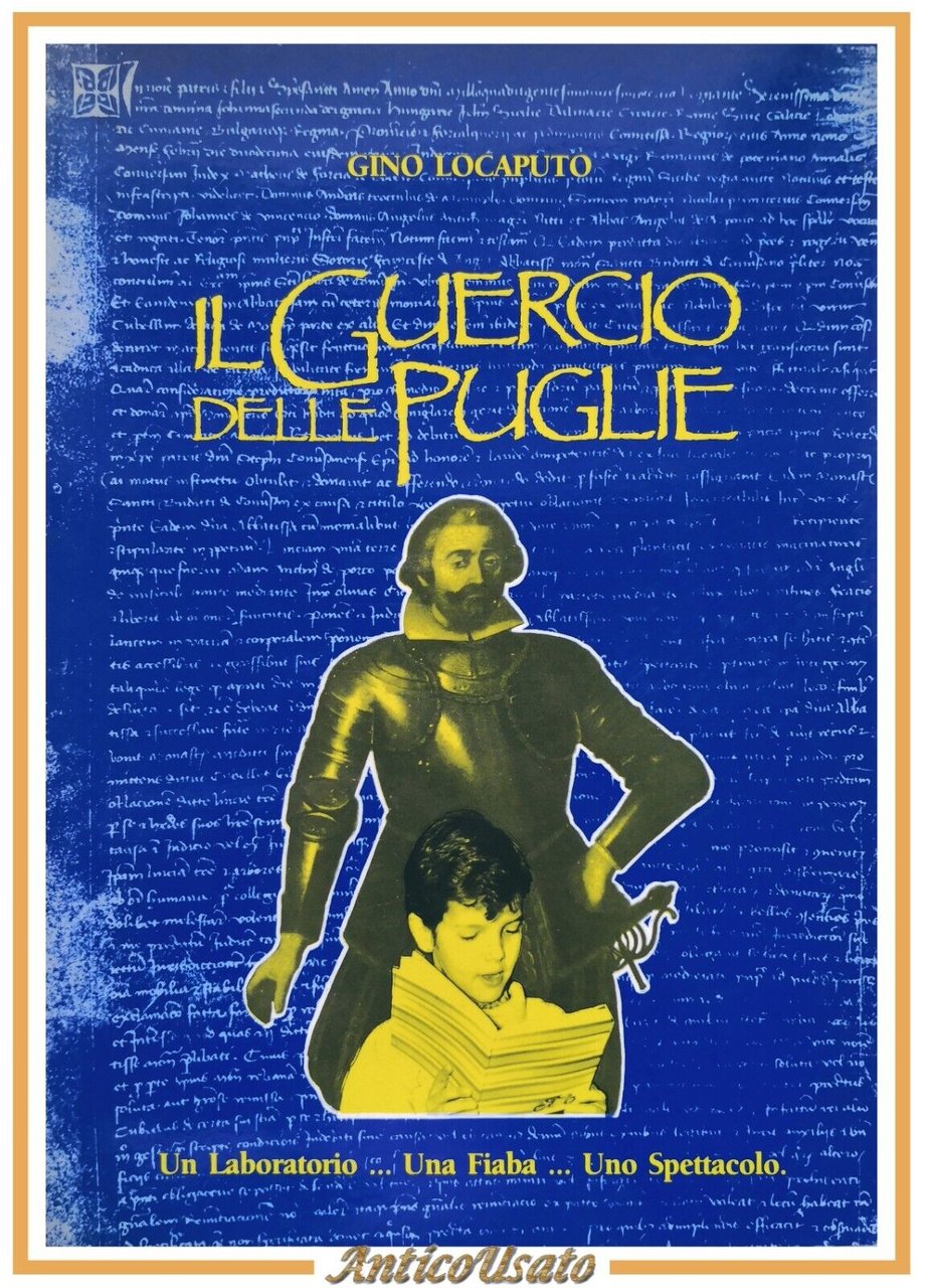 IL GUERCIO DELLE PUGLIE di Gino Locaputo 1988 Il Teatro …