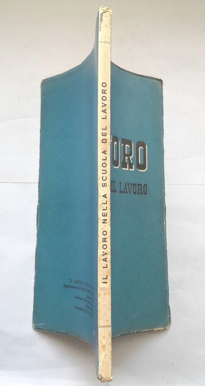 IL LAVORO NELLA SCUOLA DEL LAVORO 1941 Le Monnier Libro …