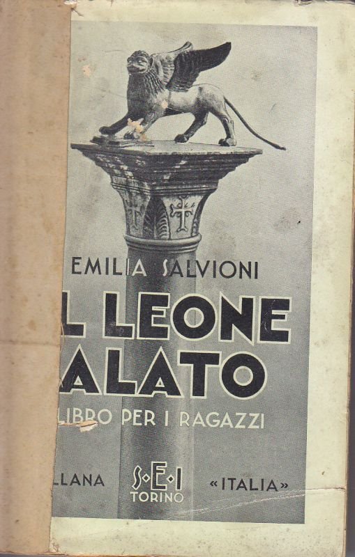 IL LEONE ALATO di Emilia Salvioni 1932 SEI Libro per …