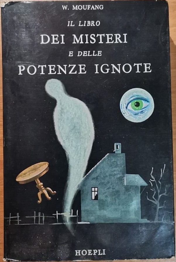 IL LIBRO DEI MISTERI E DELLE POTENZE IGNOTE di Moufang …