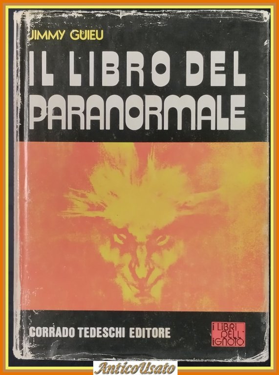 IL LIBRO DEL PARANORMALE di Jimmy Guieu 1973 Tedeschi Libro …