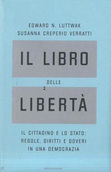 IL LIBRO DELLE LIBERTA' di Edward Luttwak Susanna Creperio Veratti …