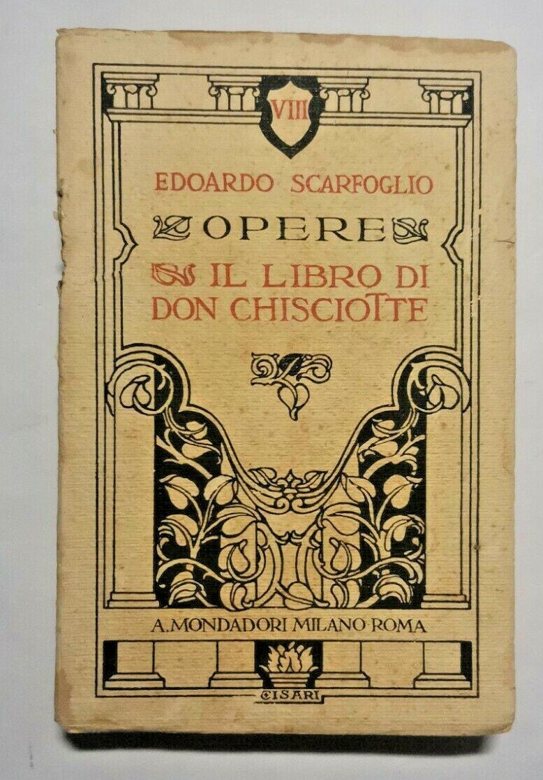 IL LIBRO DI DON CHISCIOTTE di Edoardo Scarfoglio 1925 Mondadori …